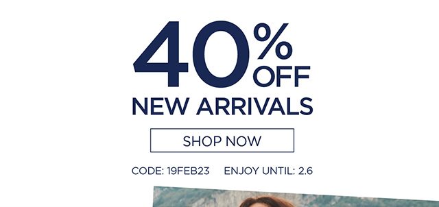 40% Off New Arrivals - Shop Now