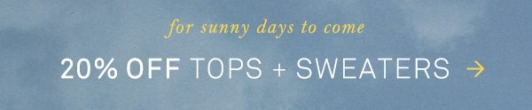 Shop extra 20% off tops.