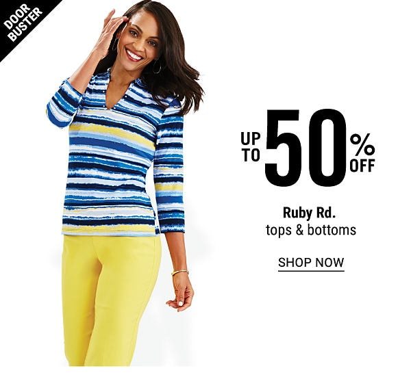 Doorbuster - Up to 50% off Ruby Rd. tops & bottoms. Shop Now.