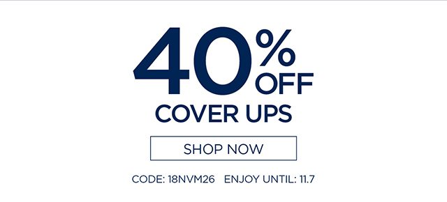 40% Off Cover Ups - Shop Now