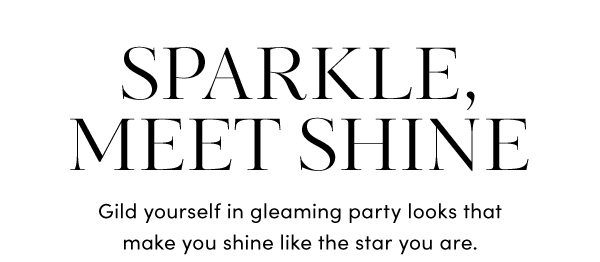 Sparkle, Meet Shine