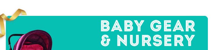 Baby Gear & Nursery
