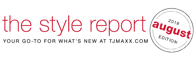 The Style Report: Your Go-To for What’s New at TJMaxx.com