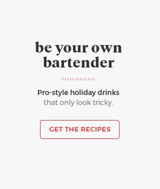 Be your own bartender pro-style holiday drinks that only look tricky.Get the recipes