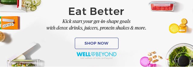 Eat Better. Shop now