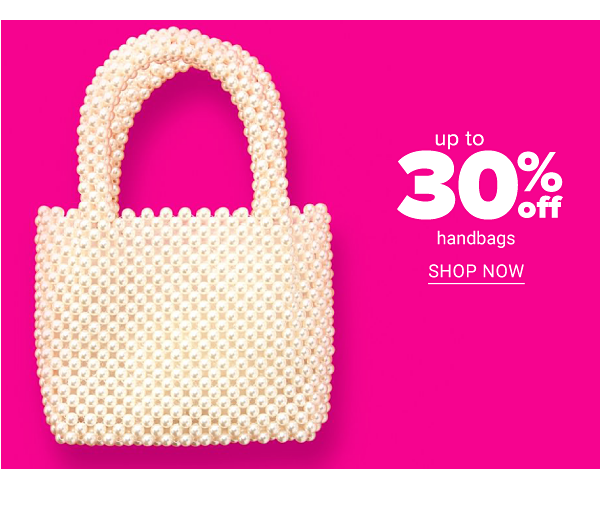 Up to 30% off Handbags - Shop Now