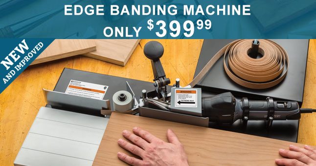 New and Improved Edge Banding Machine, only $399.99