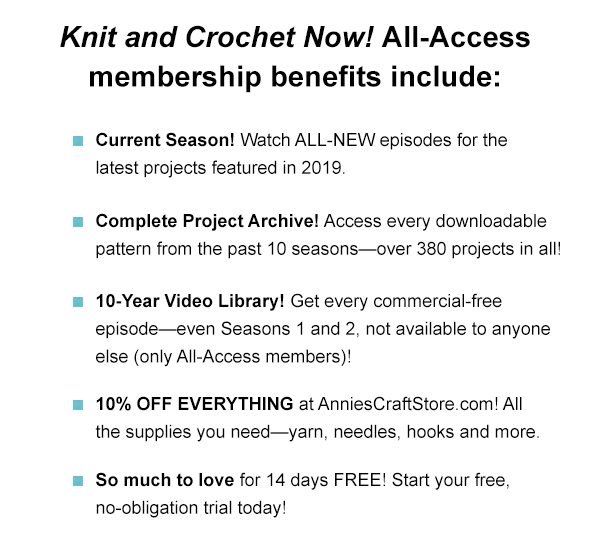 Knit and Crochet Now! All-Access memebership benefits include: