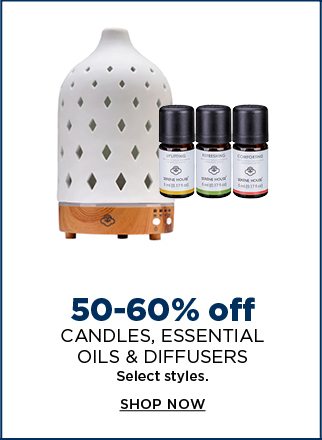 50 to 60% off candles, essential oils, and diffusers. select styles. shop now.