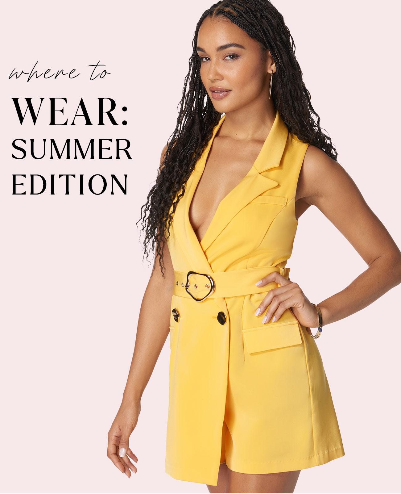 Where To Wear: Summer Edition