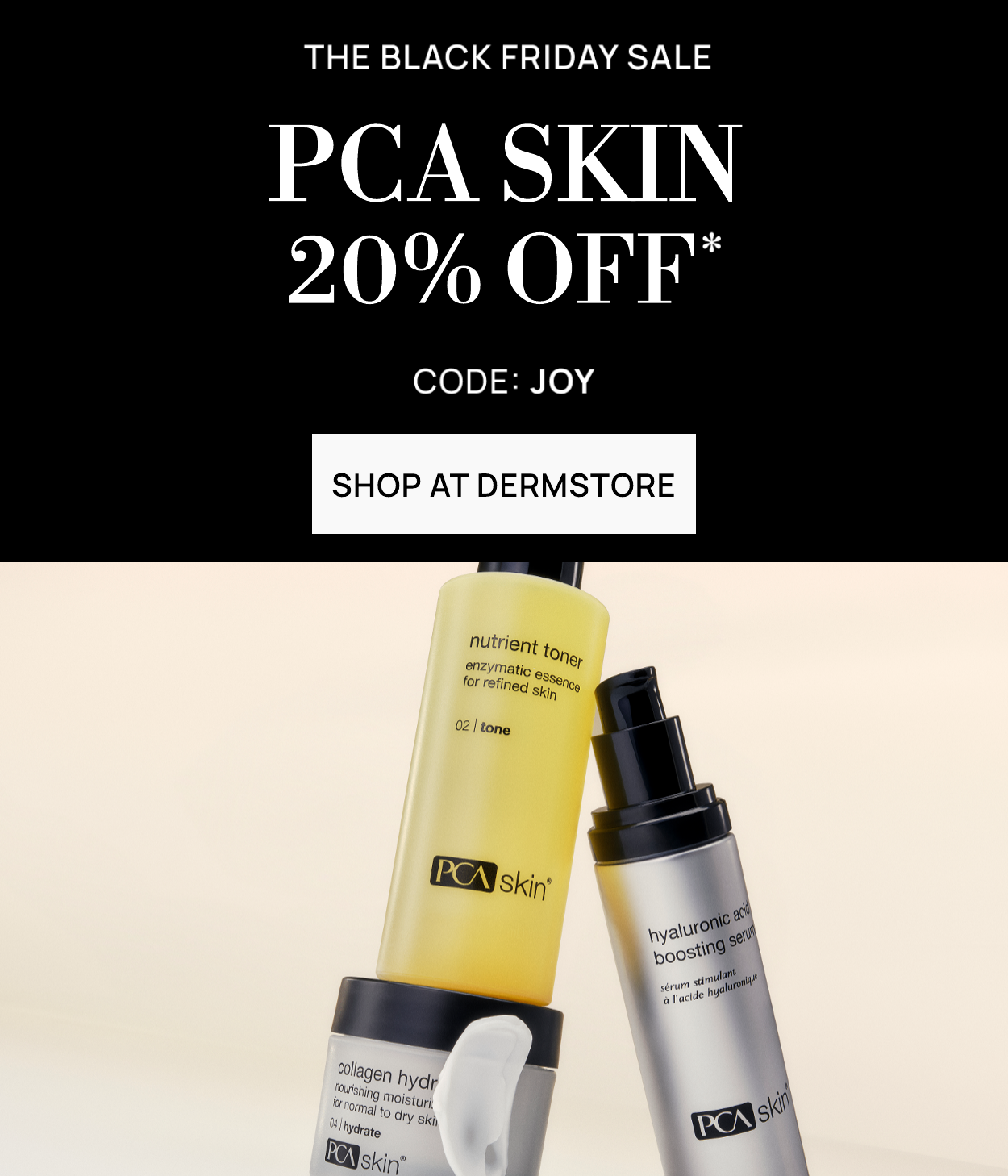 PCA SKIN 20% off with code: JOY