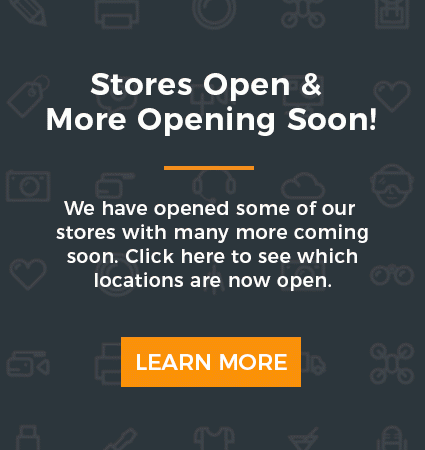 We have opened some of our stores with many more coming soon. Click here to see which locations are now open.