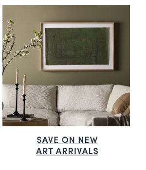 Save on New Art Arrivals