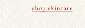 Shop skincare.