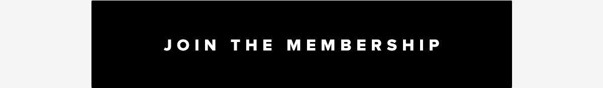 Join The Membership.