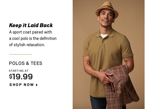 Polos & Tees starting at $19.99 - Shop Now