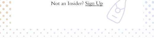 Not an Insider? SIGN UP