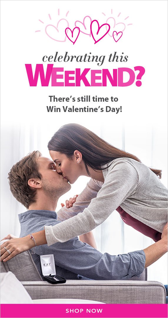 Celebrating this Weekend? There's still time to Win Valentine's Day! Shop Now