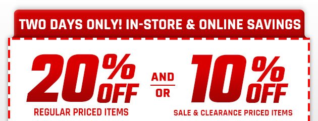 Use Coupon to Save 20% Off Regular Priced Items and/or 10% Off Sale & Clearance Priced Items | Coupon Valid Now thru Monday, July 30, 2018