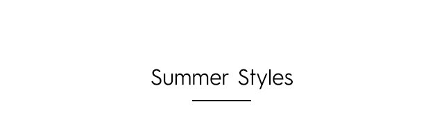 Headline - Summer Styles