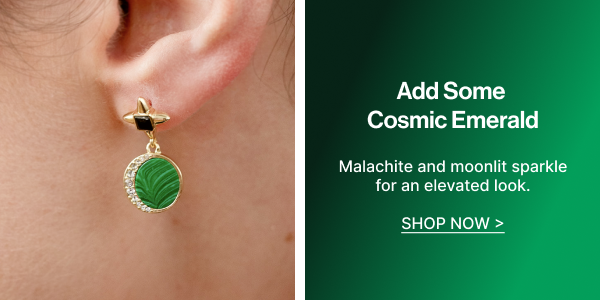 Add some cosmic emerald | SHOP NOW