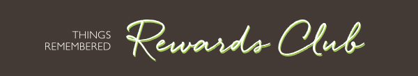 Things Remembered Rewards Club