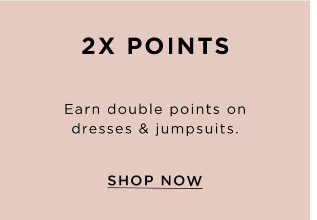 2x Points | Shop Now