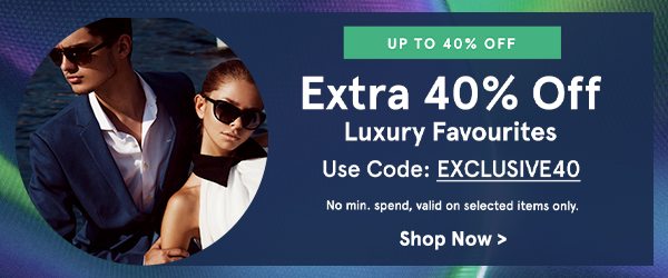 Extra 40% Off Luxury Favourites