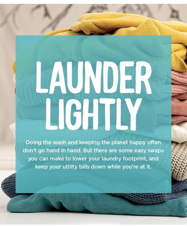 Launder Lightly