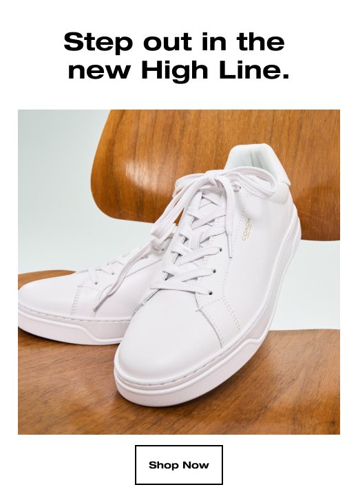 Step out in the new High Line. SHOP NOW