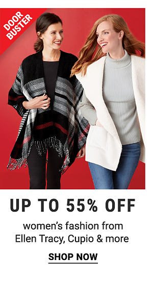 Door Buster. Up to 55% off women's fashion from Ellen Tracy, Cupio & more. 