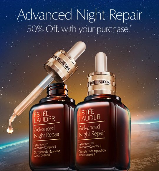 Advanced Night Repair | 50% Off, with your purchase
