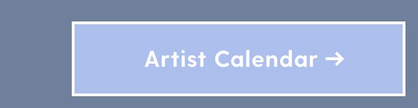 Artist Calendar >