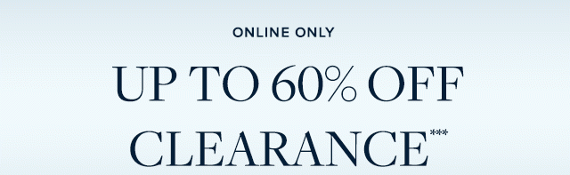 UP TO 60% OFF CLEARANCE