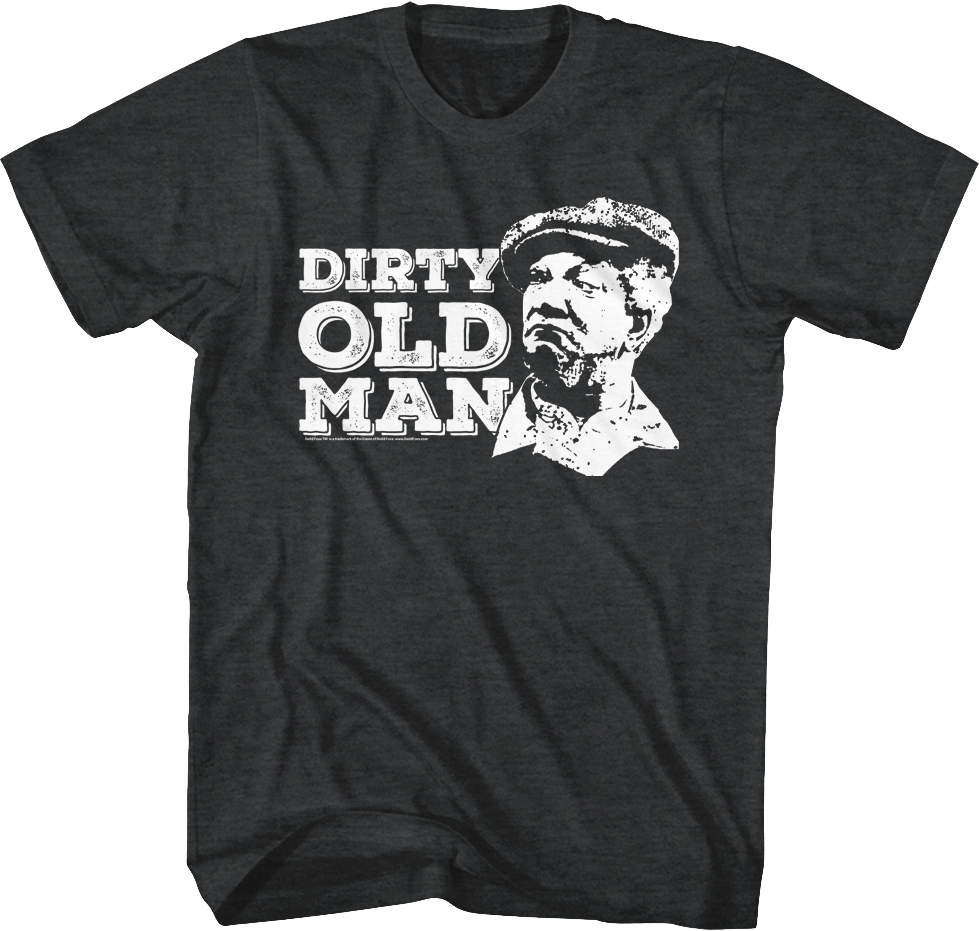 Dirty Old Man Sanford and Son T-Shirt