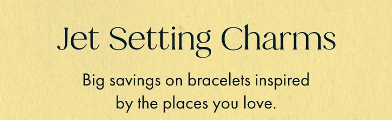 Jet Setting Charms | Shop Now