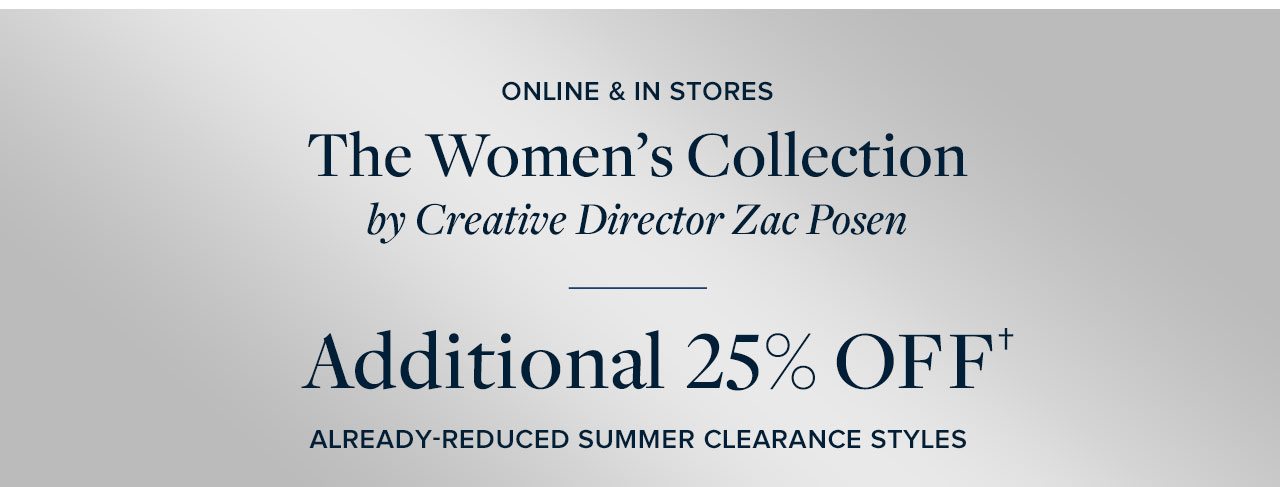 Online and In Stores - The Women's Collection by Creative Director Zac Posen - Additional 25% Off Already Reduced Summer Clearance Styles