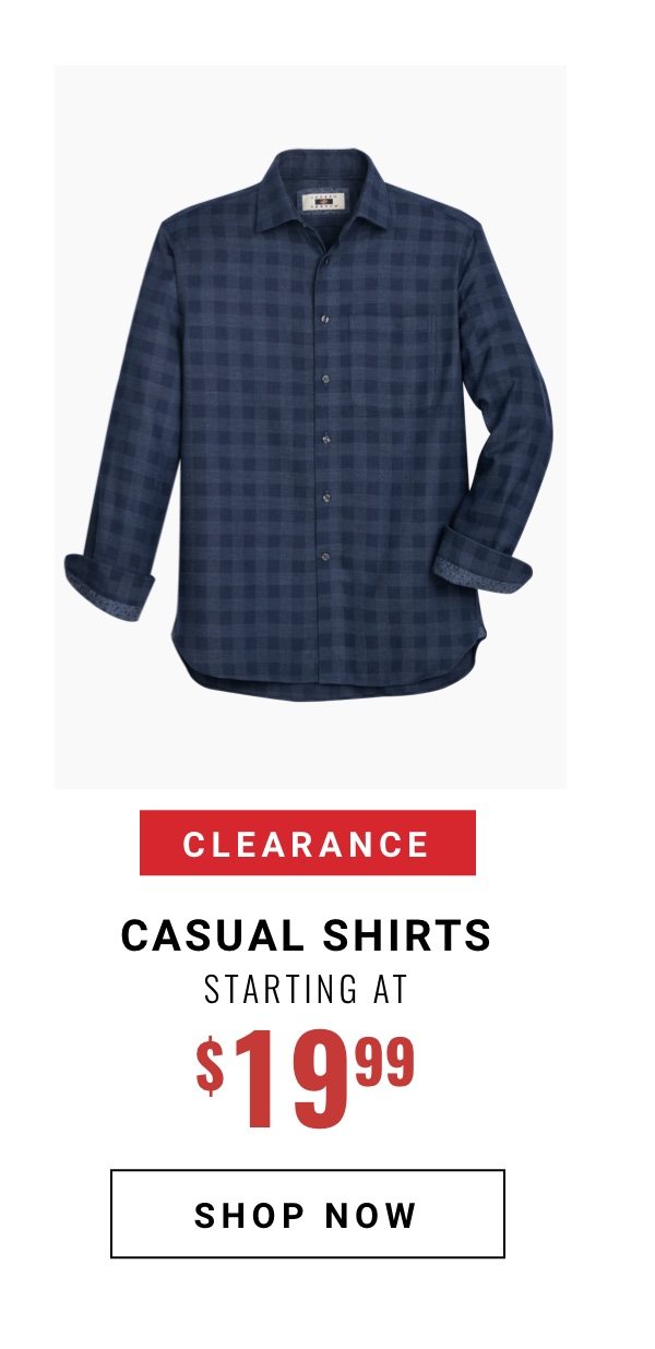 Clearance casual shirts starting at 19 99