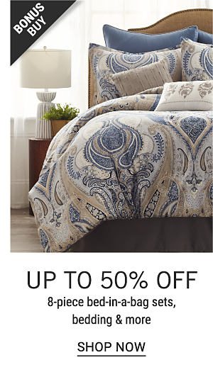 Bonus Buy - Up to 50% off 8-piece bed-in-a-bag sets, bedding & more. Shop Now.