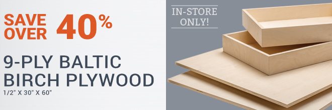 Save over 40% on 9-Ply Baltic Birch Plywood 1/2