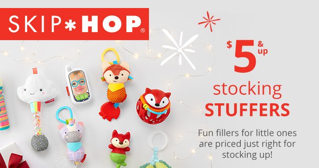 SKIP*HOP® | $5 & up stocking STUFFERS | Fun fillers for little ones are priced just right for stocking up!