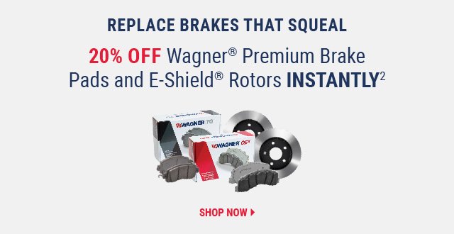 20% Off Wagner Premium Brake Pads and E-Shield Rotors Instantly