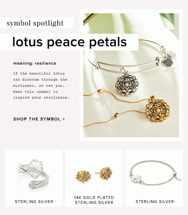 Wear the Lotus Peace Petals symbol to be reminded of your resilience. Shop all the styles now.