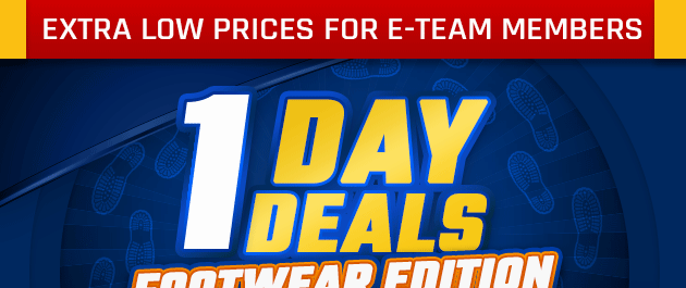 Extra Low Prices for E-Team Members | 1-Day Deals | Coupon valid In-Store Only, Sunday, September 9, 2018