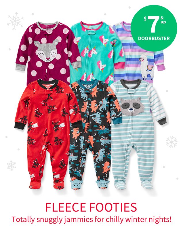 $7 & up DOORBUSTER | FLEECE FOOTIES | Totally snuggly jammies for chilly winter nights!