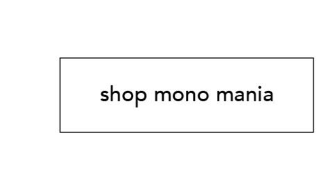 Shop Mono Mania