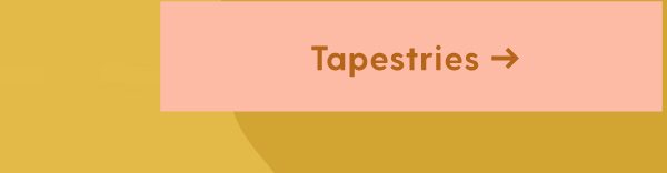 Tapestries