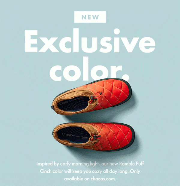 NEW Exclusive color. Inspired by early morning light, our new Ramble Puff Cinch color will keep you cozy all day long. Only available on chacos.com