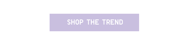 BODY1 CTA1 - SHOP THE TREND