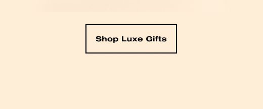 SHOP LUXE GIFTS